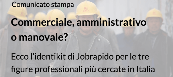 Commerciale, amministrativo o manovale?
