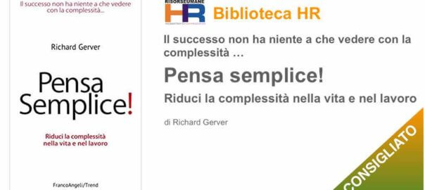 Pensa semplice! Riduci la complessità nella vita e nel lavoro