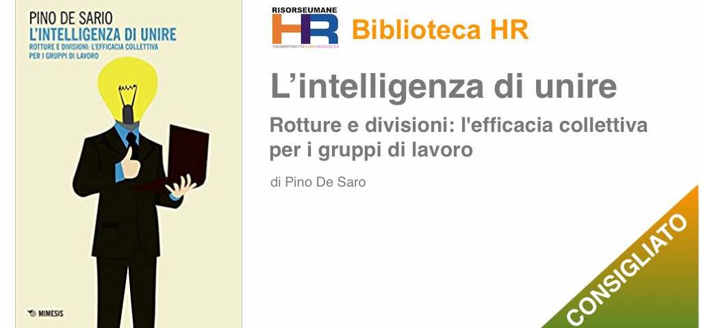 L'intelligenza di unire. Rotture e divisioni: l'efficacia collettiva per i gruppi di lavoro