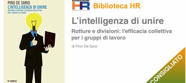 L'intelligenza di unire. Rotture e divisioni: l'efficacia collettiva per i gruppi di lavoro