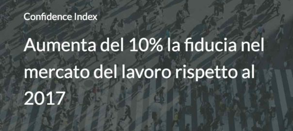 Aumenta del 10% la fiducia nel mercato del lavoro rispetto al 2017