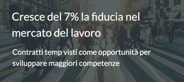 Cresce del 7% la fiducia nel mercato del lavoro