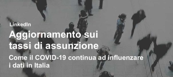 Tassi di assunzione- come il COVID-19 continua ad influenzare i dati in Italia