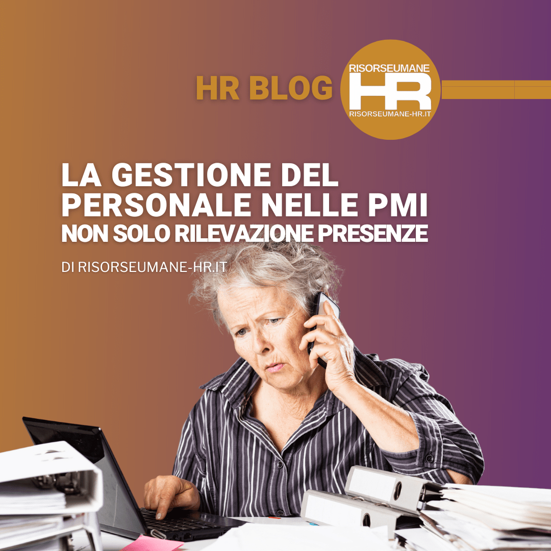 La Gestione del Personale nelle PMI: non solo rilevazione presenze