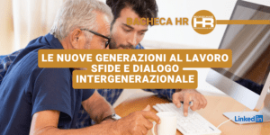 Le nuove generazioni al lavoro sfide e dialogo intergenerazionale