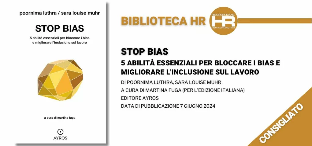 Stop bias. 5 abilità essenziali per bloccare i bias e migliorare l'inclusione sul lavoro - recensione