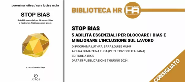 Stop bias. 5 abilità essenziali per bloccare i bias e migliorare l'inclusione sul lavoro - recensione