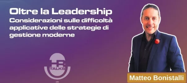 Oltre la Ledership - intervista a Matteo Bonistalli